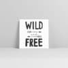 Little Note "Wild and Free"