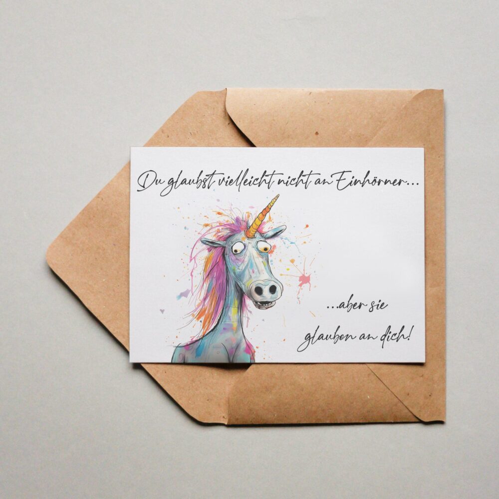 Einhörner glauben an dich!