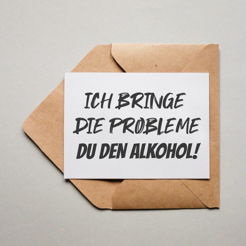 Ich bringe die Probleme du den Alkohol!