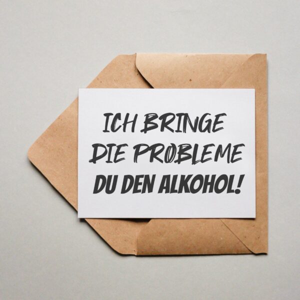 Ich bringe die Probleme du den Alkohol!